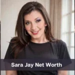 Sara Jay Net Worth: Income, Career, and Earnings Breakdown