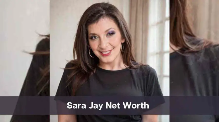 Sara Jay Net Worth: Income, Career, and Earnings Breakdown